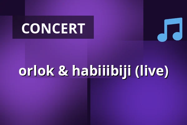 orlok & habiiibiji (live) — murmur, Amsterdam