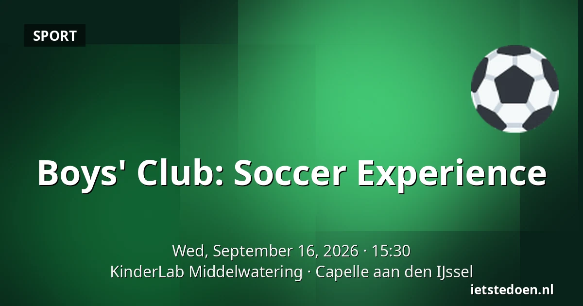 Boys' Club: Soccer Experience — KinderLab Middelwatering, Capelle aan den IJssel