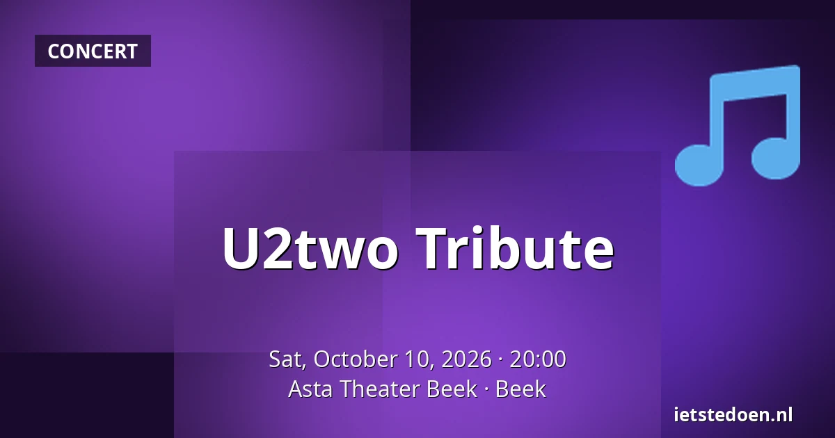U2two Tribute — Asta Theater Beek, Beek