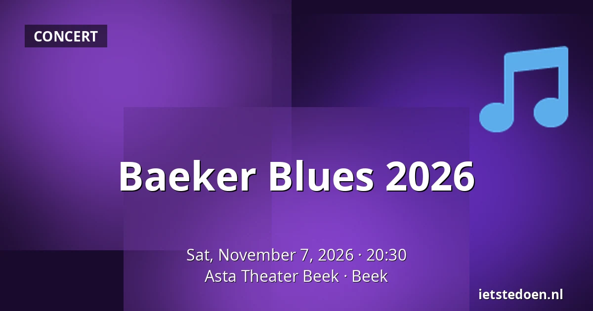 Baeker Blues 2026 — Asta Theater Beek, Beek