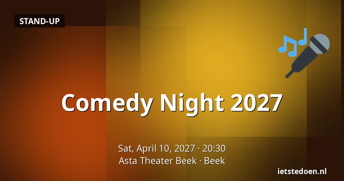 Comedy Night 2027 — Asta Theater Beek, Beek