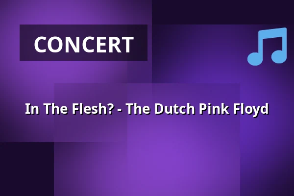 In The Flesh? - The Dutch Pink Floyd — Poppodium Boerderij, Zoetermeer