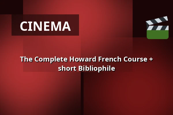 The Complete Howard French Course + short Bibliophile — Filmhuis Breda, Breda