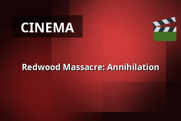 Redwood Massacre: Annihilation — Chassé Cinema, Breda
