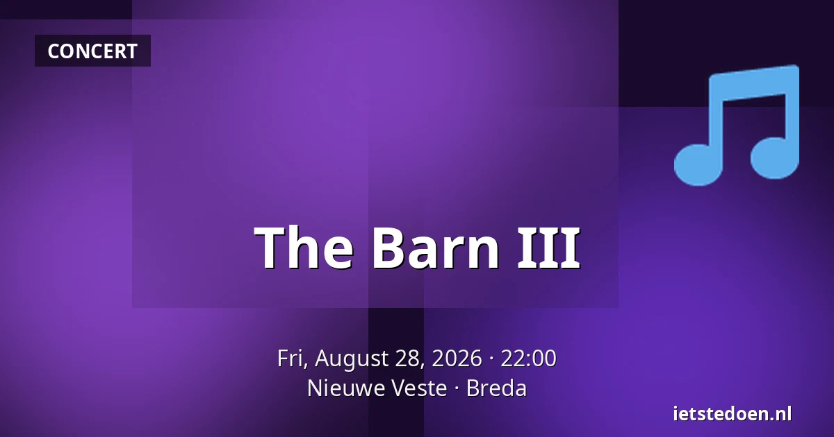 The Barn III — Nieuwe Veste, Breda