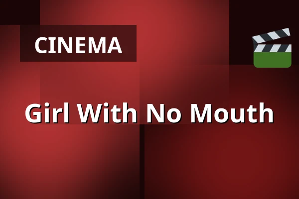 Girl With No Mouth — Chassé Cinema, Breda