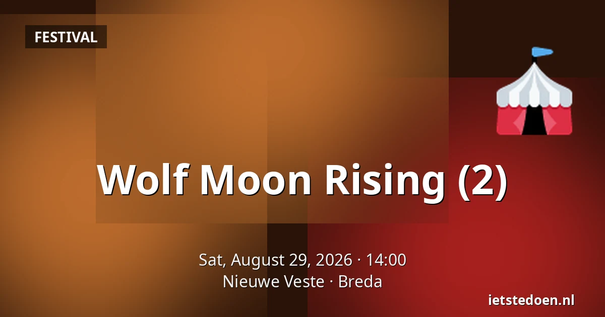 Wolf Moon Rising (2) — Nieuwe Veste, Breda