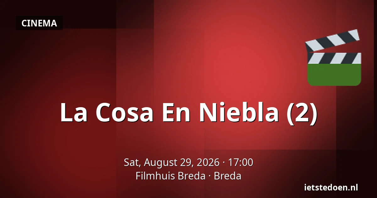 La Cosa En Niebla (2) — Filmhuis Breda, Breda