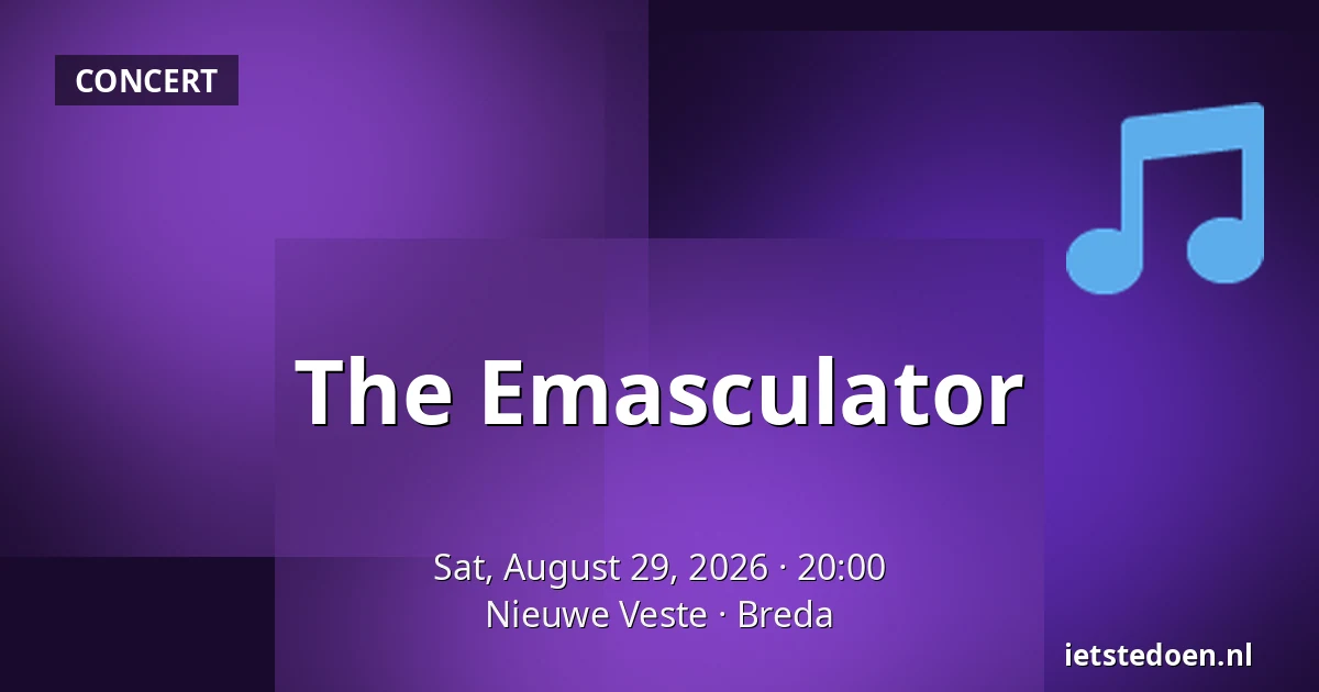 The Emasculator — Nieuwe Veste, Breda
