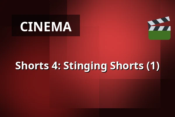 Shorts 4: Stinging Shorts (1) — Nieuwe Veste, Breda