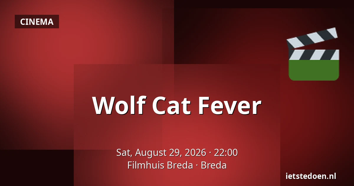 Wolf Cat Fever — Filmhuis Breda, Breda