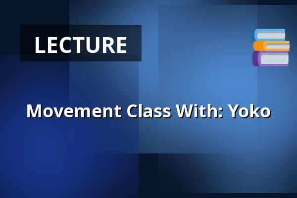 Movement Class With: Yoko — Dansateliers, Rotterdam