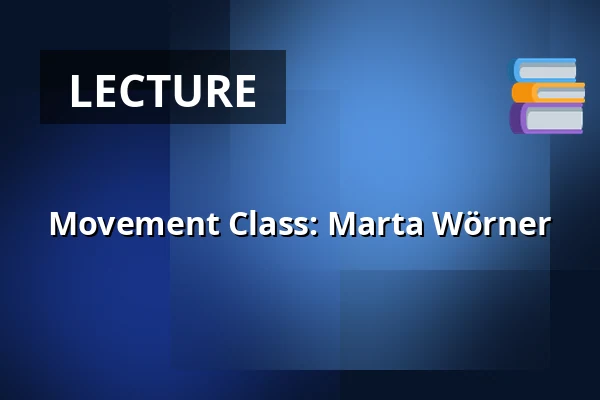 Movement Class: Marta Wörner — Dansateliers, Rotterdam