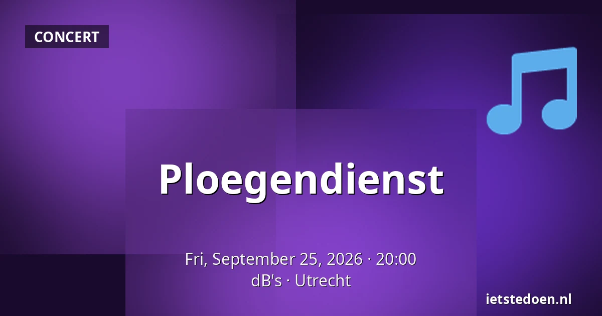 Ploegendienst — dB's, Utrecht