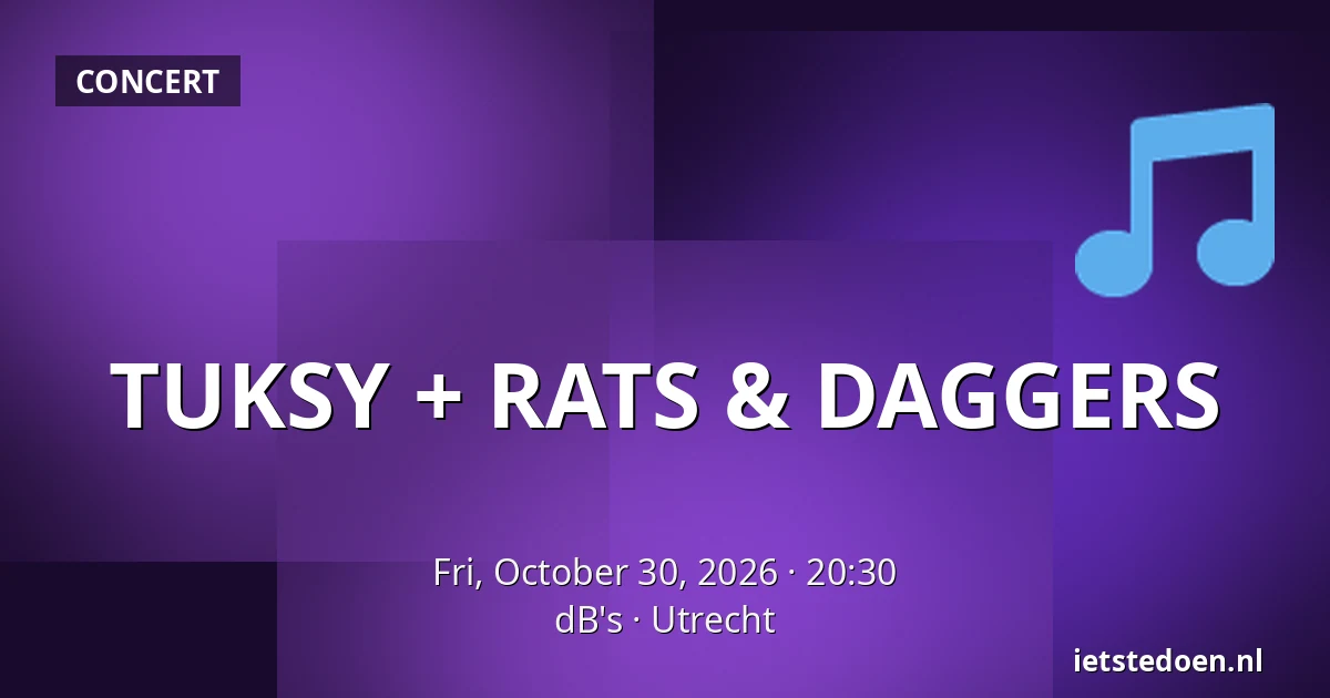 TUKSY + RATS & DAGGERS — dB's, Utrecht