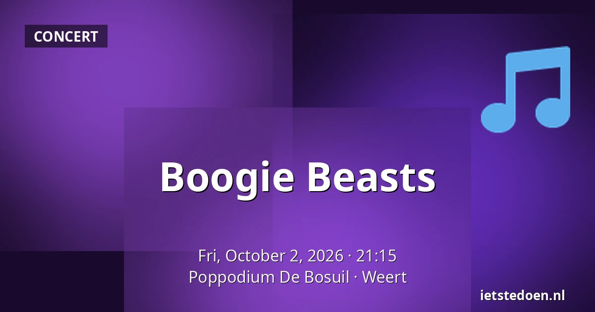 Boogie Beasts — Poppodium De Bosuil, Weert