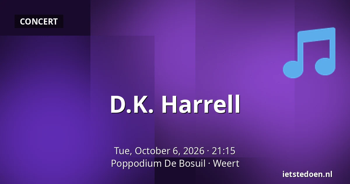 D.K. Harrell — Poppodium De Bosuil, Weert