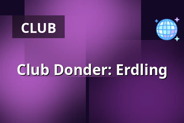 Club Donder: Erdling — Poppodium De Bosuil, Weert