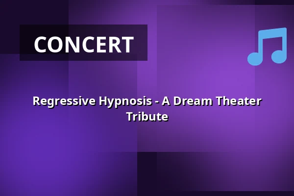 Regressive Hypnosis - A Dream Theater Tribute — Poppodium De Bosuil, Weert