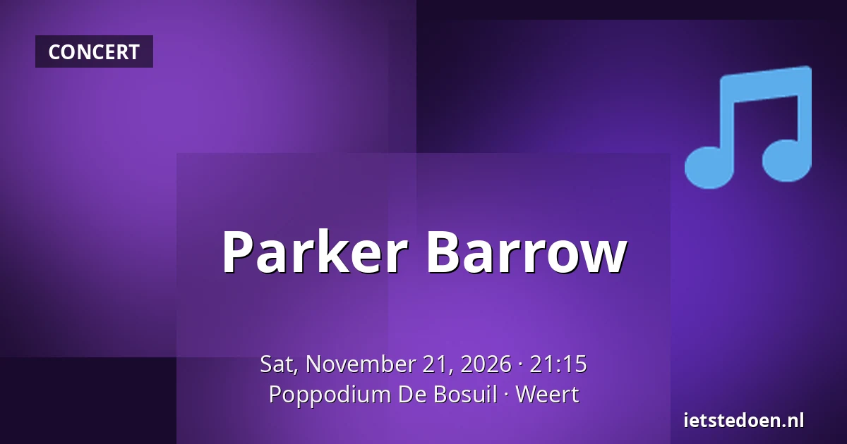 Parker Barrow — Poppodium De Bosuil, Weert