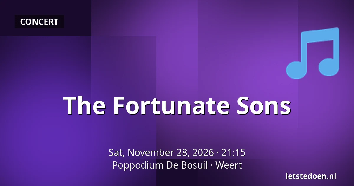 The Fortunate Sons — Poppodium De Bosuil, Weert