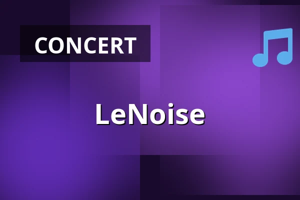 LeNoise — Poppodium De Bosuil, Weert