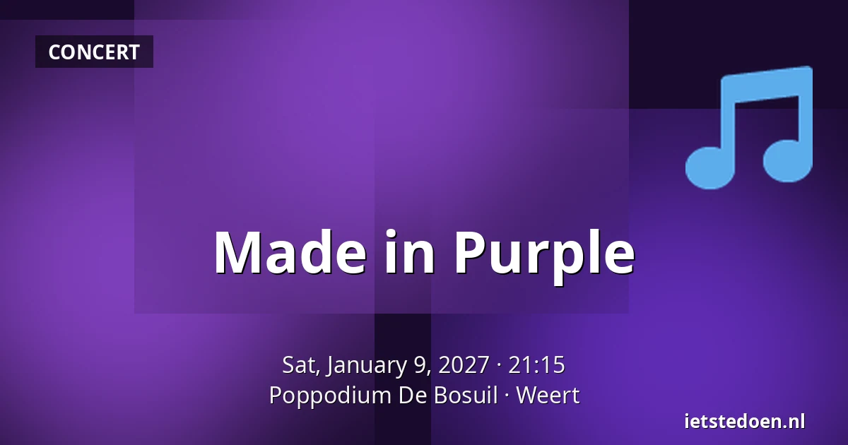 Made in Purple — Poppodium De Bosuil, Weert