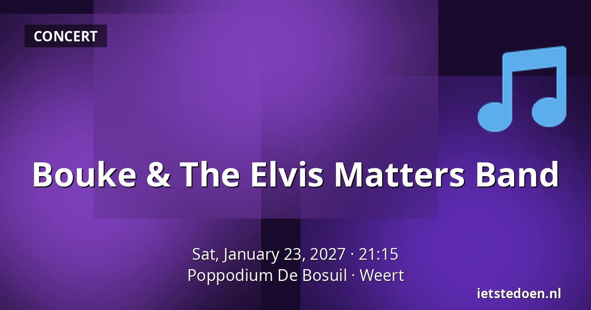 Bouke & The Elvis Matters Band — Poppodium De Bosuil, Weert