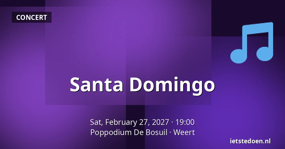 Santa Domingo — Poppodium De Bosuil, Weert