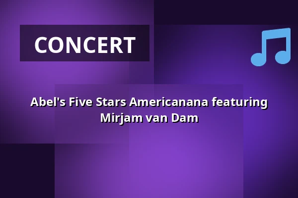 Abel's Five Stars Americanana featuring Mirjam van Dam — De KHL, Amsterdam