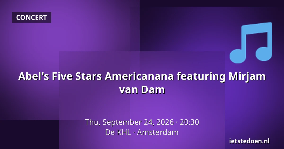 Abel's Five Stars Americanana featuring Mirjam van Dam — De KHL, Amsterdam