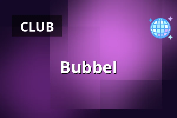 Bubbel — EKKO, Utrecht