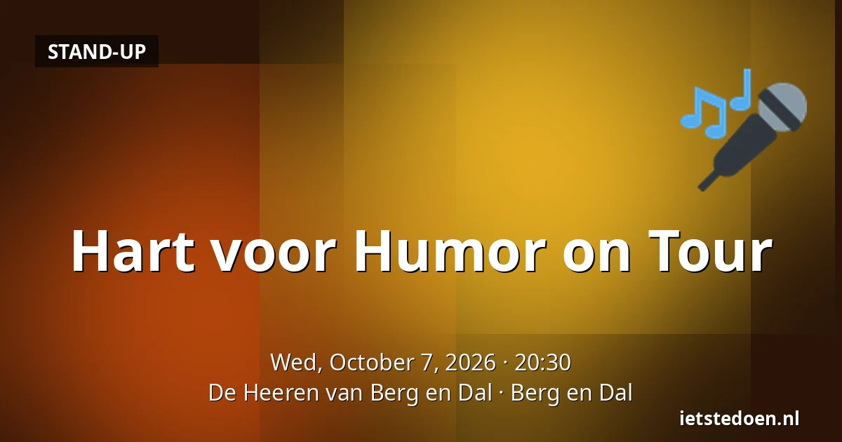 Hart voor Humor on Tour — De Heeren van Berg en Dal, Berg en Dal
