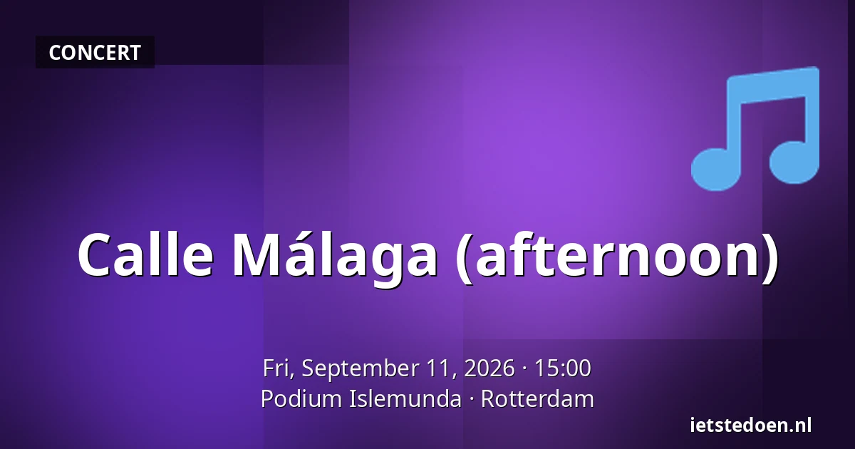 Calle Málaga (afternoon) — Podium Islemunda, Rotterdam