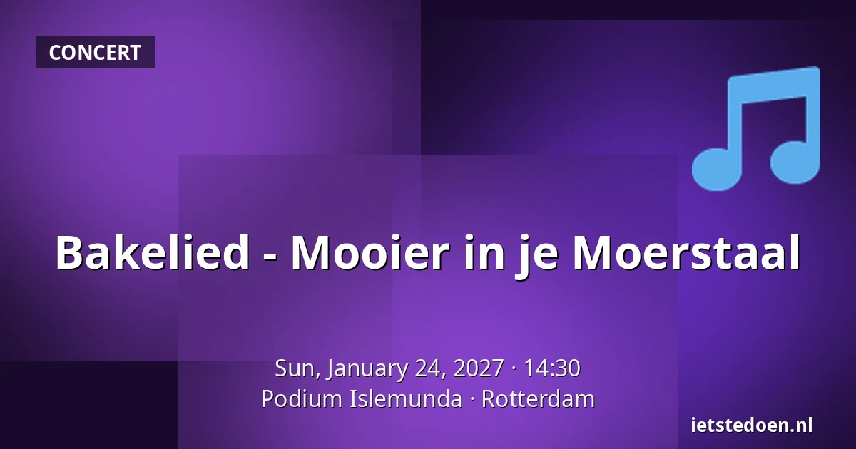 Bakelied - Mooier in je Moerstaal — Podium Islemunda, Rotterdam