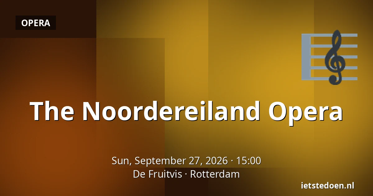 The Noordereiland Opera — De Fruitvis, Rotterdam