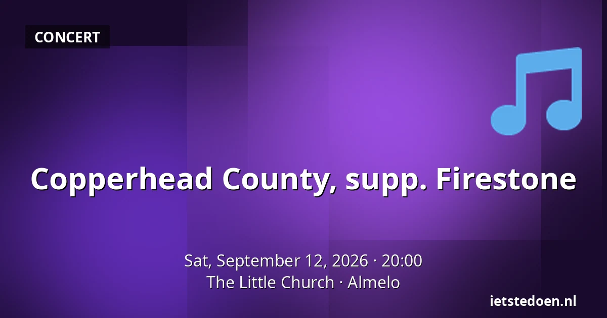Copperhead County, supp. Firestone — The Little Church, Almelo