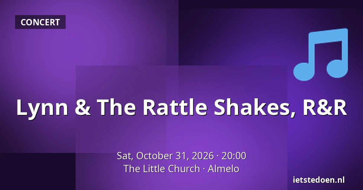 Lynn & The Rattle Shakes, R&R — The Little Church, Almelo