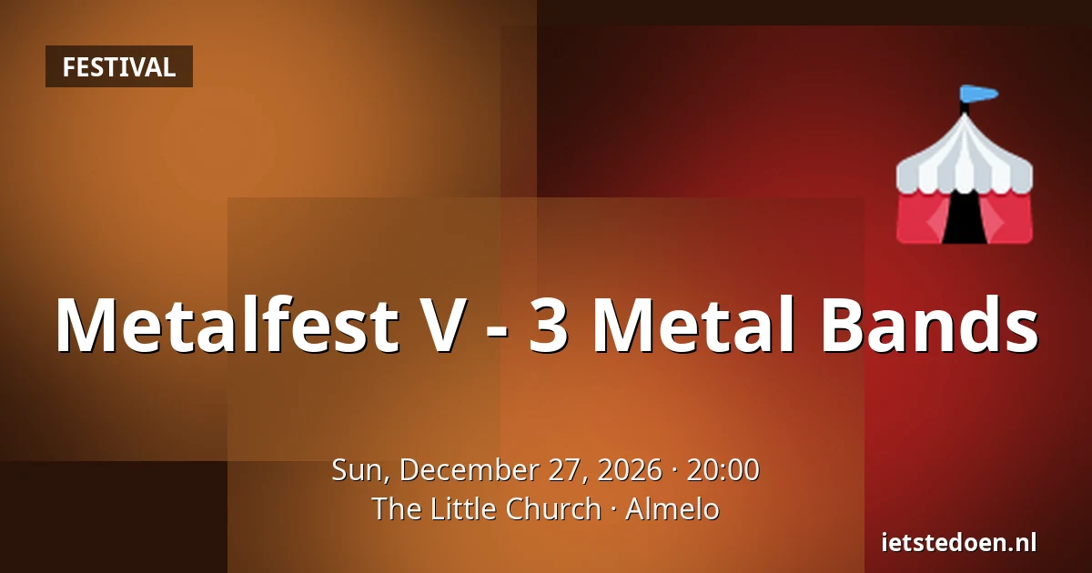 Metalfest V - 3 Metal Bands — The Little Church, Almelo