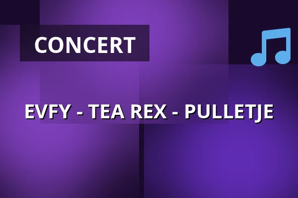 EVFY - TEA REX - PULLETJE — Jc Kompleks, Heerhugowaard
