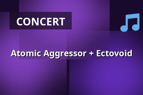 Atomic Aggressor + Ectovoid — Musicon, The Hague