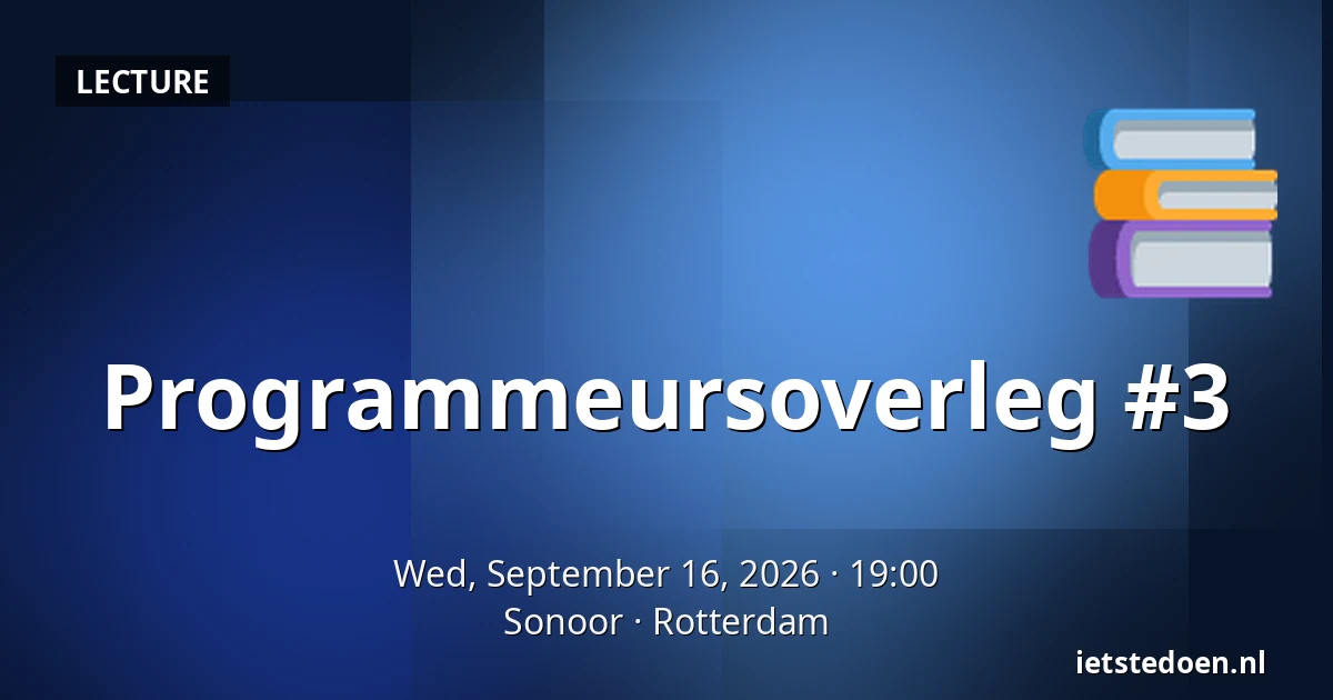 Programmeursoverleg #3 — Sonoor, Rotterdam