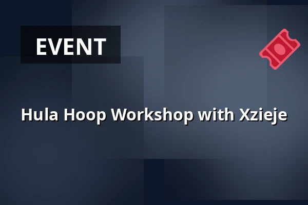Hula Hoop Workshop with Xzieje — OASE, Rotterdam