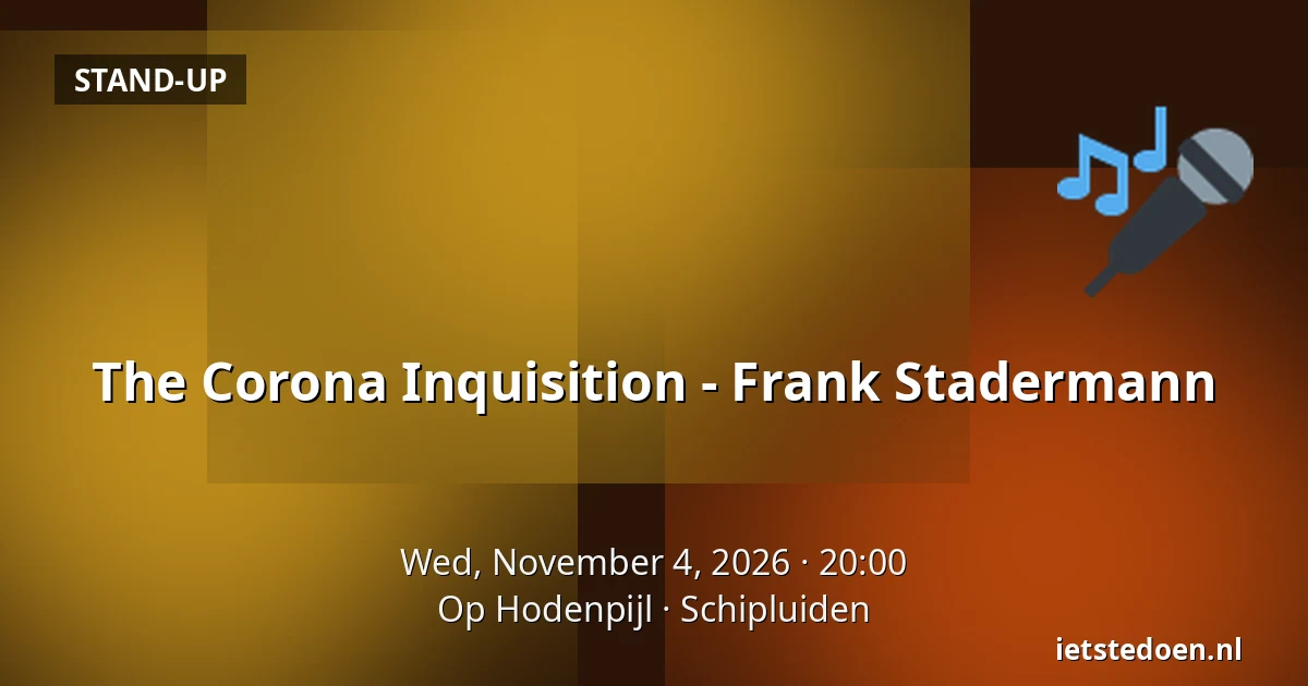 The Corona Inquisition - Frank Stadermann — Op Hodenpijl, Schipluiden