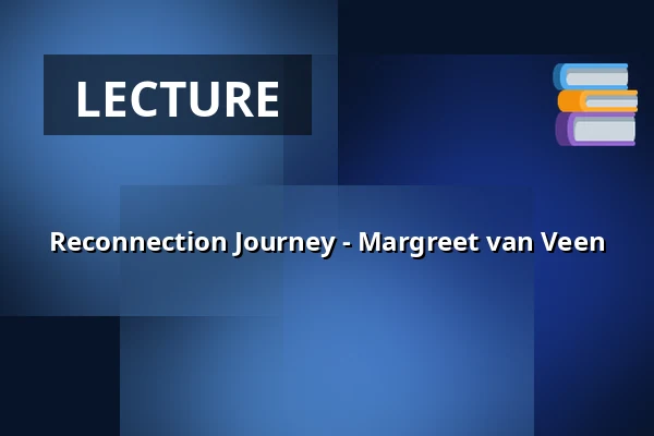 Reconnection Journey - Margreet van Veen — Op Hodenpijl, Schipluiden