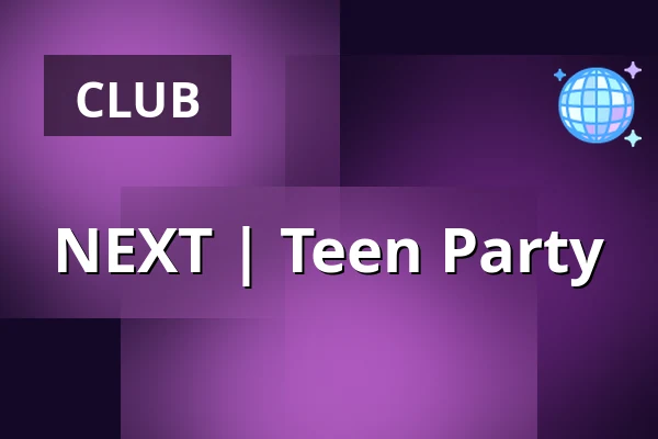 NEXT | Teen Party — Poppodium de Meester, Almere