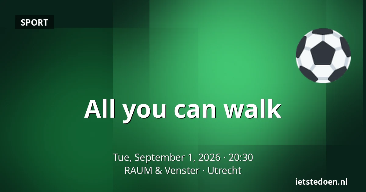 All you can walk — RAUM & Venster, Utrecht