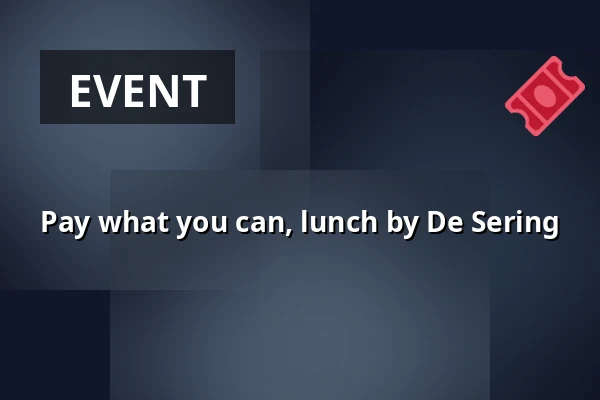 Pay what you can, lunch by De Sering — ROZENSTRAAT- a rose is a rose is a rose, Amsterdam