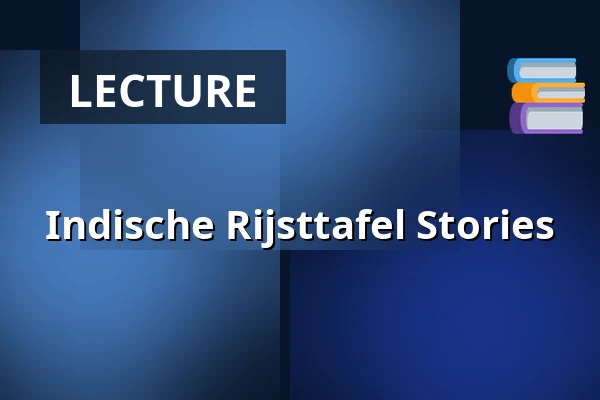 Indische Rijsttafel Stories — Verhalenhuis Belvedere, Rotterdam