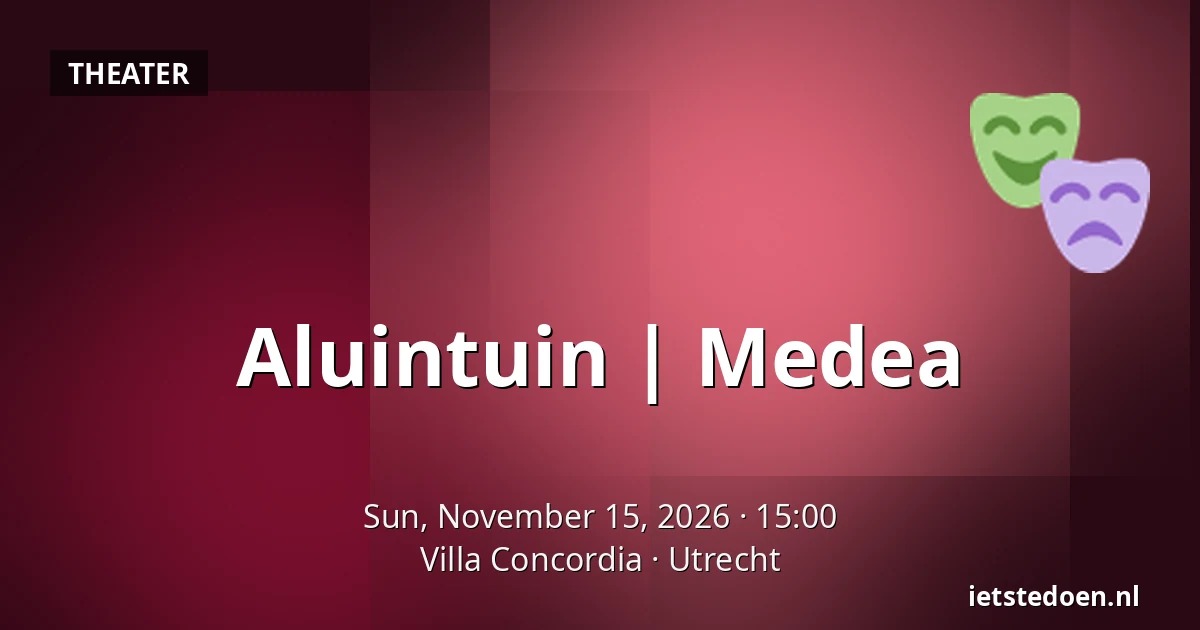 Aluintuin | Medea — Villa Concordia, Utrecht